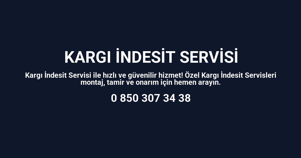 Kargı İndesit Servisi